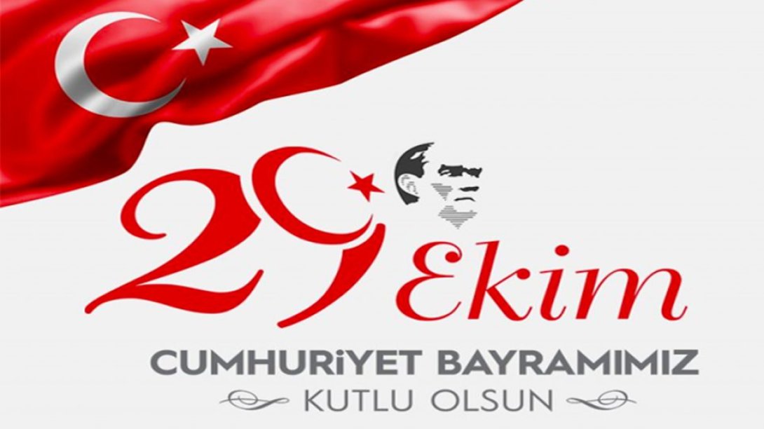 29 Ekim Cumhuriyet Bayramımız Kutlu Olsun!